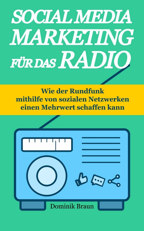 Social Media Marketing f&uuml;r das Radio - Dominik Braun