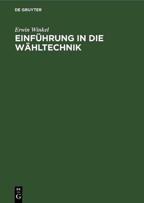 Einf&uuml;hrung in die W&auml;hltechnik - Erwin Winkel