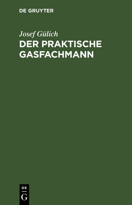 Der praktische Gasfachmann - Josef G&uuml;lich