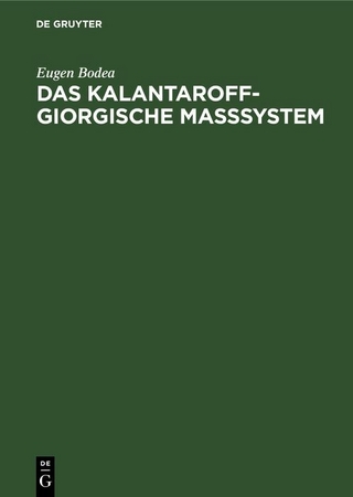 Das Kalantaroff-Giorgische Maßsystem