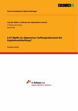 &sect; 97 WpHG als allgemeiner Auffangtatbestand der Kapitalmarkthaftung? - Florian Konstantin Jakob Stockinger
