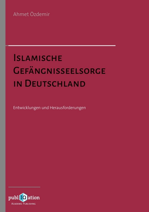 Islamische Gef&auml;ngnisseelsorge in Deutschland - Ahmet &Ouml;zdemir