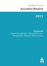 Jahrbuch f&uuml;r Allgemeine Didaktik 2015 - 