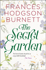 The Secret Garden - Frances Hodgson Burnett