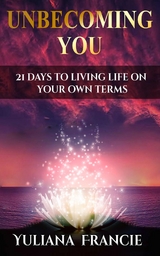 Unbecoming You - Yuliana F Hartanto