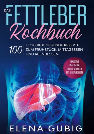 Das Fettleber Kochbuch