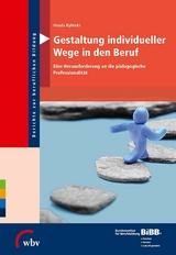 Gestaltung individueller Wege in den Beruf - Ursula Bylinski