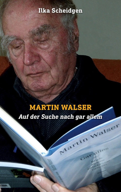 Martin Walser - Ilka Scheidgen