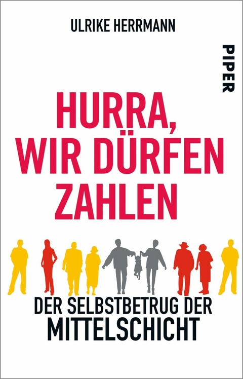 Hurra, wir d&uuml;rfen zahlen -  Ulrike Herrmann