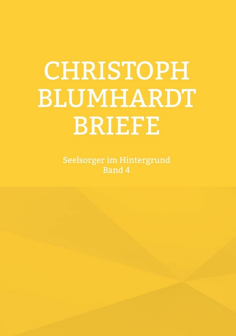 Christoph Blumhardt Briefe - 