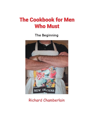 The Cookbook for Men Who Must