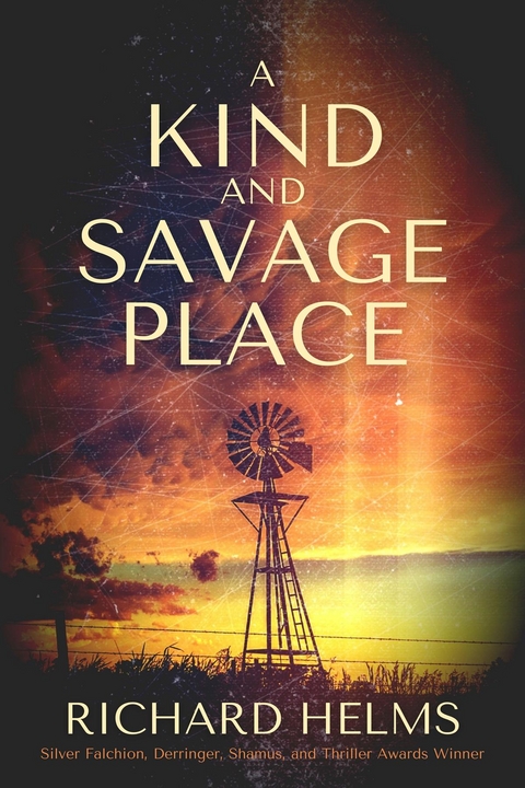 A Kind and Savage Place - Richard Helms