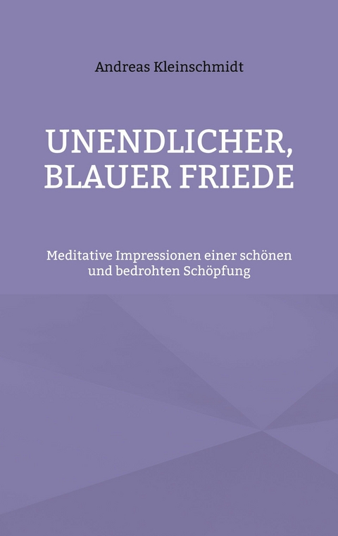 Unendlicher, blauer Friede - Andreas Kleinschmidt