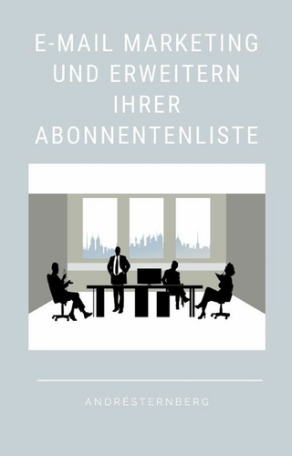 E-Mail-Marketing und Erweitern Ihrer Abonnentenliste