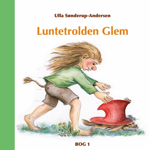 Luntetrolden Glem -  Ulla S&oslash;nderup-Andersen