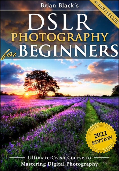 DSLR Photography for Beginners -  Brian Black