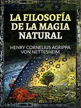 La Filosof&iacute;a de la Magia Natural (Traducido) - Henry Cornelius Agrippa Von Nettesheim