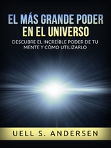 El m&aacute;s grande Poder en el Universo (Traducido) - Uell S. Andersen