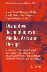 Disruptive Technologies in Media, Arts and Design - 