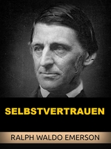 Selbstvertrauen (&Uuml;bersetzt) - Ralph Waldo Emerson
