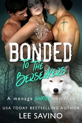 Bonded to the Berserkers - Lee Savino