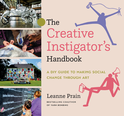 The Creative Instigator&rsquo;s Handbook - Leanne Prain
