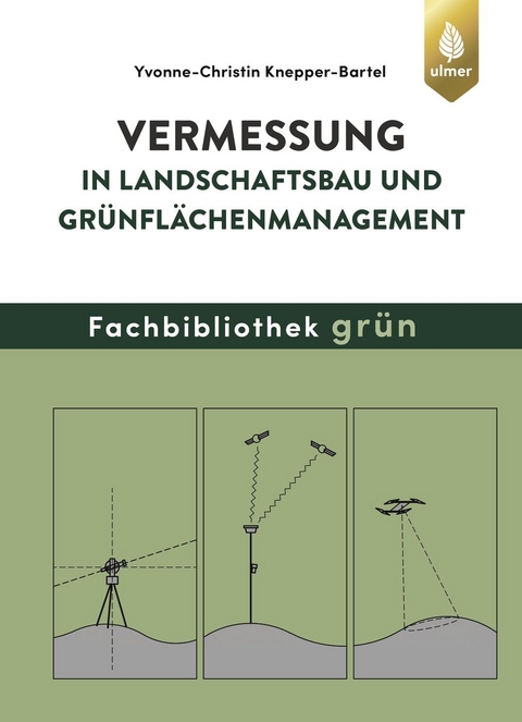 Vermessung in Landschaftsbau und Gr&uuml;nfl&auml;chenmanagement - Yvonne-Christin Knepper-Bartel
