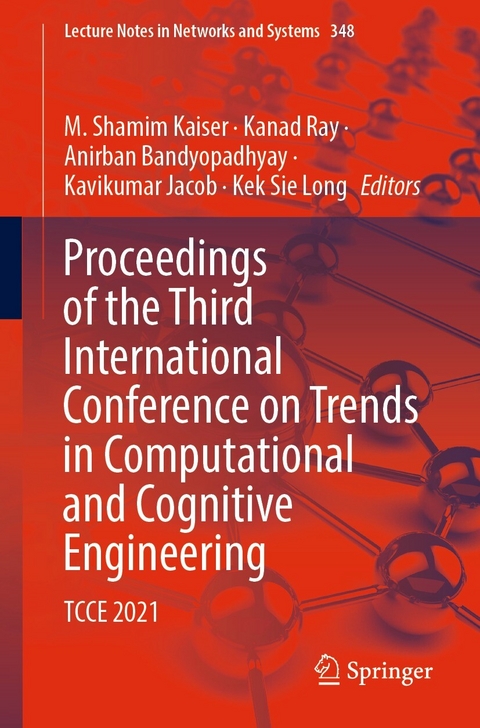 Proceedings of the Third International Conference on Trends in Computational and Cognitive Engineering - 