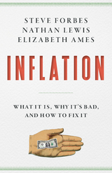 Inflation - Steve Forbes, Nathan Lewis, Elizabeth Ames