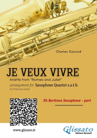 Eb Baritone Sax: Je Veux Vivre for Saxophone Quartet satb