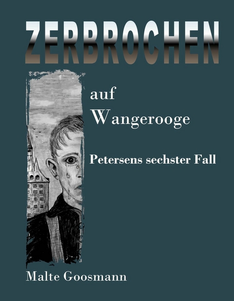 Zerbrochen auf Wangerooge - Malte Goosmann