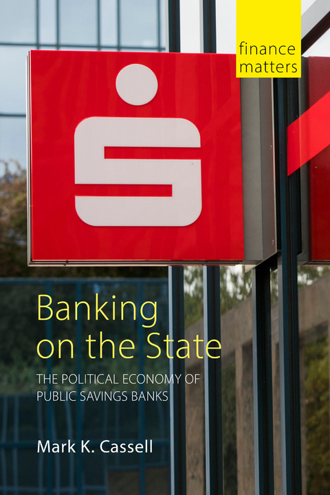 Banking on the State - Mark K Cassell