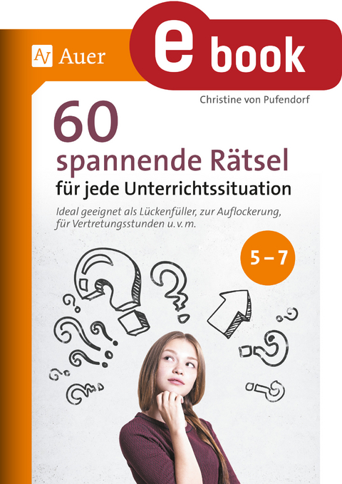 60 spannende R&auml;tsel f&uuml;r jede Unterrichtssituation - Christine von Pufendorf