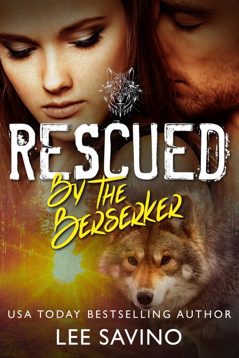 Rescued by the Berserker - Lee Savino
