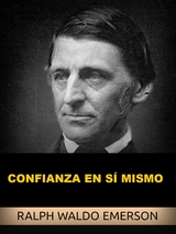 Confianza en s&iacute; mismo (Traducido) - Ralph Waldo Emerson