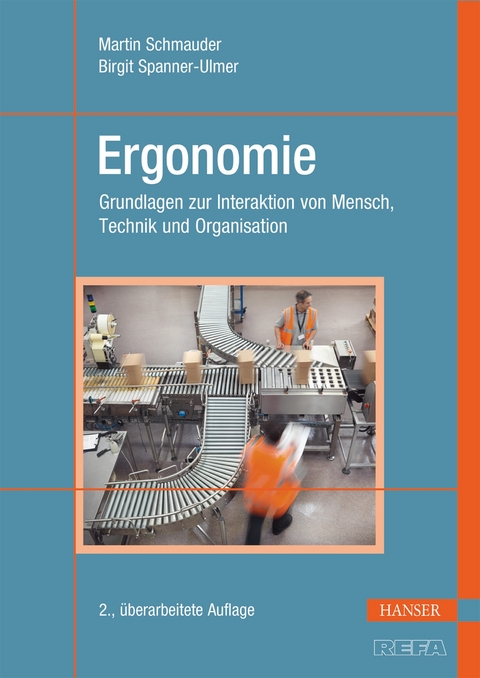 Ergonomie - Martin Schmauder, Birgit Spanner-Ulmer