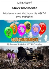 Glücksmomente -  Mike Alsdorf