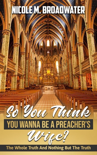 So You Think You Wanna Be A Preacher's Wife?