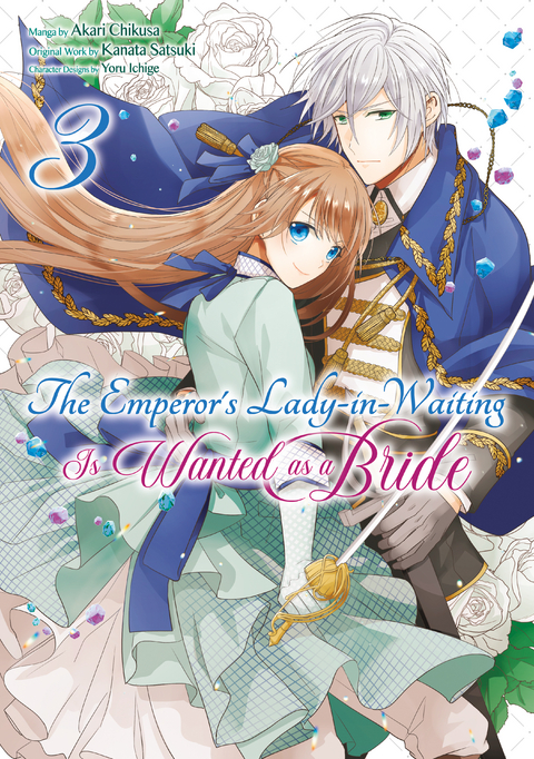 Emperor's Lady-in-Waiting Is Wanted as a Bride (Manga) Volume 3 -  Kanata Satsuki