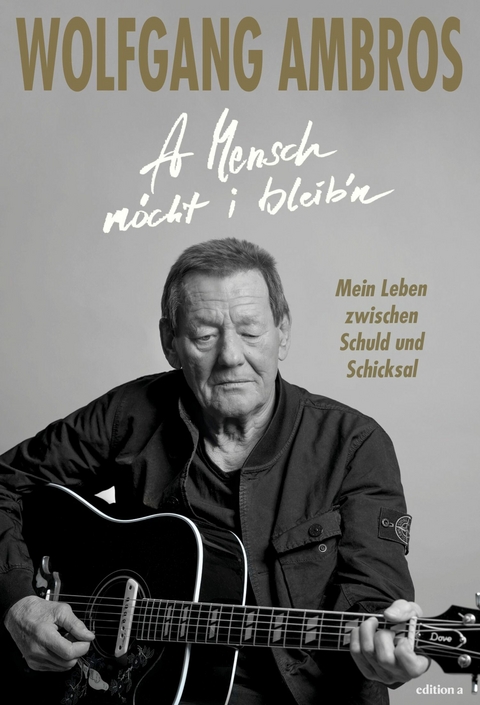 A Mensch m&ouml;cht i bleib'n -  Wolfgang Ambros