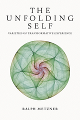 The Unfolding Self - Ralph Metzner