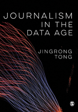 Journalism in the Data Age - Jingrong Tong