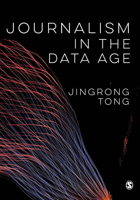 Journalism in the Data Age - Jingrong Tong