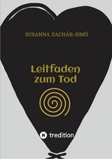 Leitfaden zum Tod -  Susanna Zach&aacute;r-Sim&oacute;