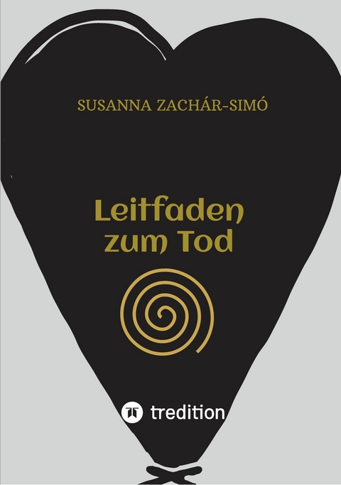 Leitfaden zum Tod -  Susanna Zach&aacute;r-Sim&oacute;