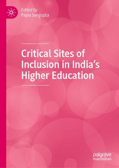 Critical Sites of Inclusion in India&rsquo;s Higher Education - 