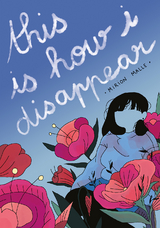 This is How I Disappear - Mirion Malle