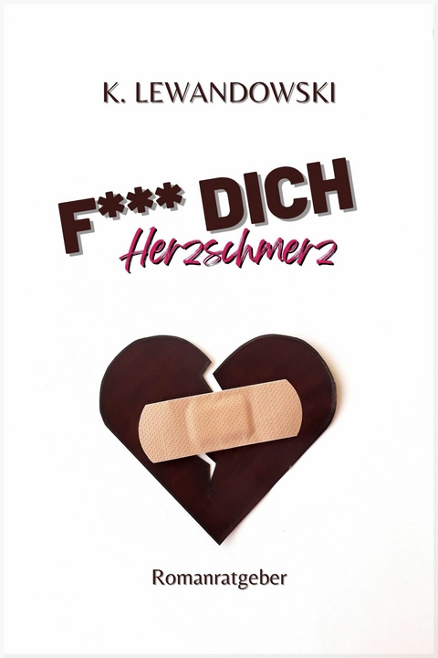 F*** Dich Herzschmerz - Kate Lewandowski