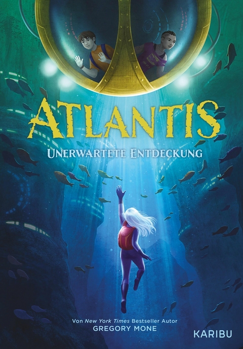 Atlantis (Band 1) &ndash; Unerwartete Entdeckung - Gregory Mone