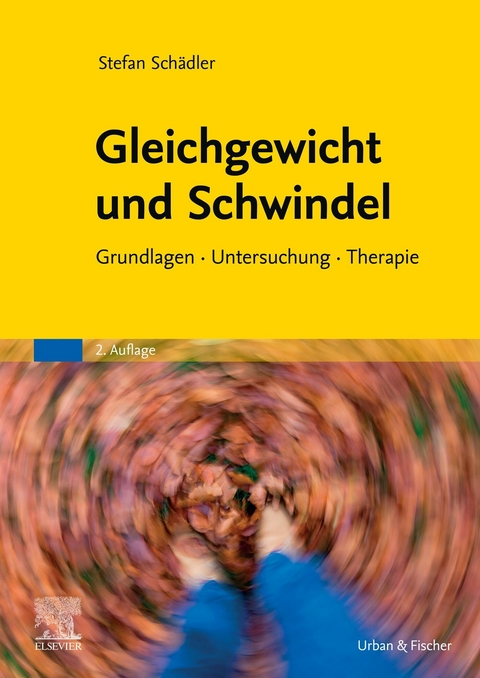 Gleichgewicht und Schwindel -  Stefan Sch&auml;dler